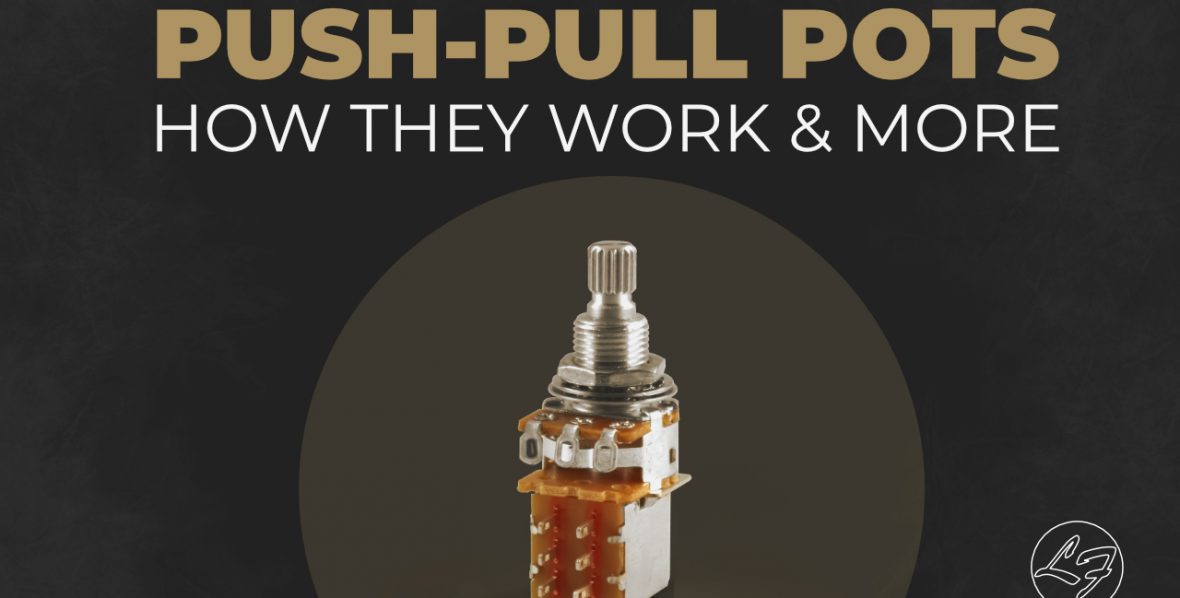 Push-Pull Pots How They Work