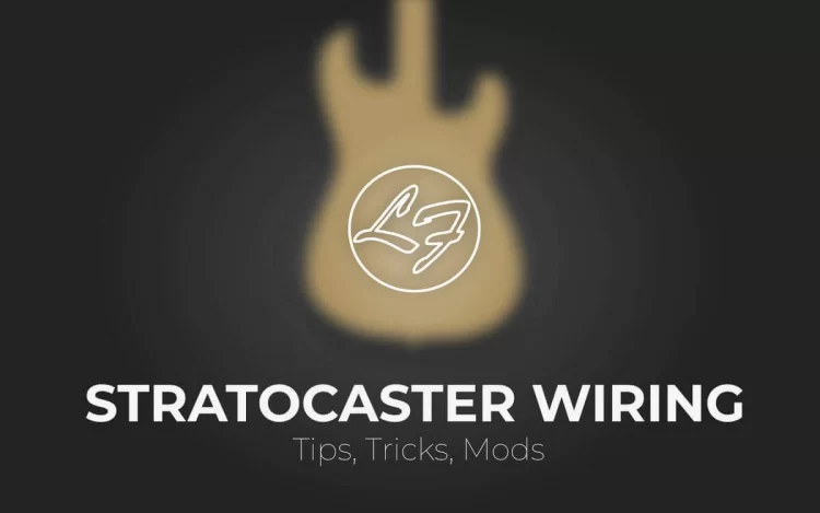Fralin Pickups: Stratocaster Wiring Tips Tricks Mods